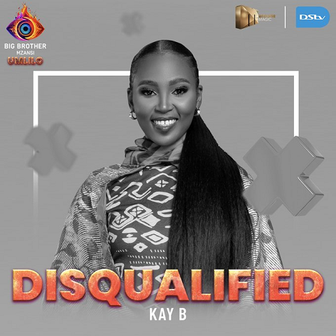 BBMzansi Kay B Has Been Disqualified